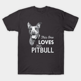 This One Loves Their Pitbull T-Shirt